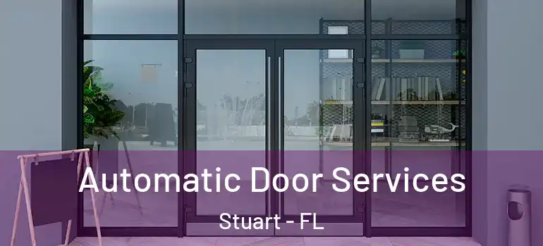  Automatic Door Services Stuart - FL