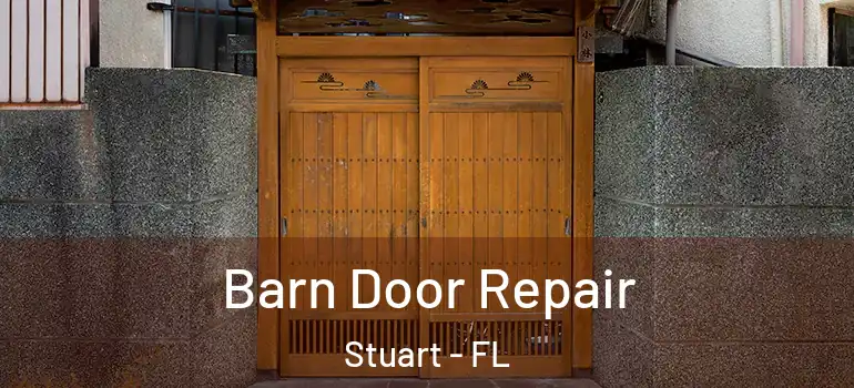  Barn Door Repair Stuart - FL
