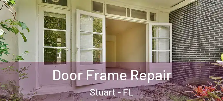  Door Frame Repair Stuart - FL