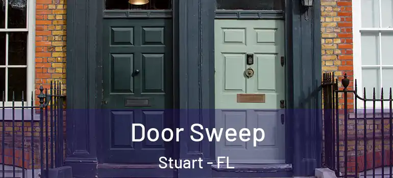  Door Sweep Stuart - FL