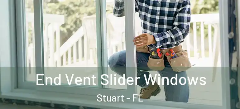  End Vent Slider Windows Stuart - FL