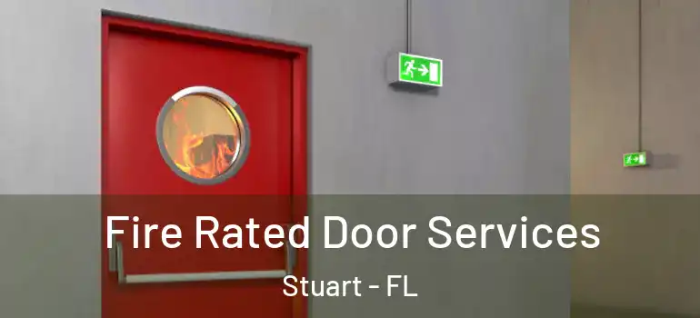  Fire Rated Door Services Stuart - FL