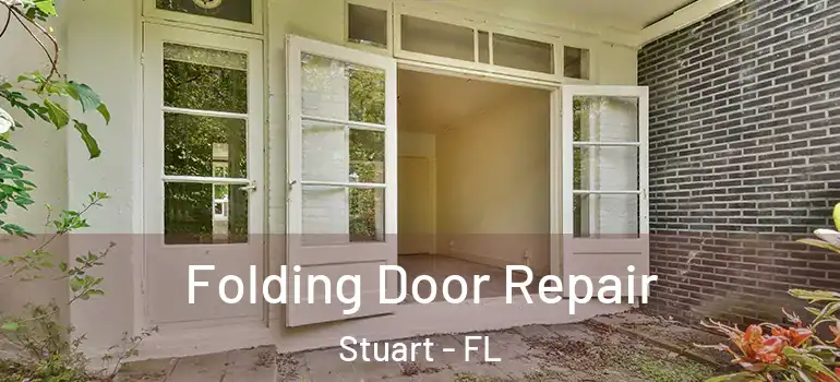  Folding Door Repair Stuart - FL