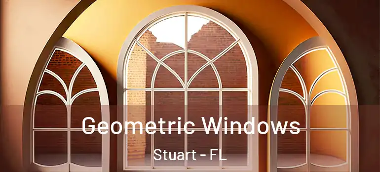  Geometric Windows Stuart - FL