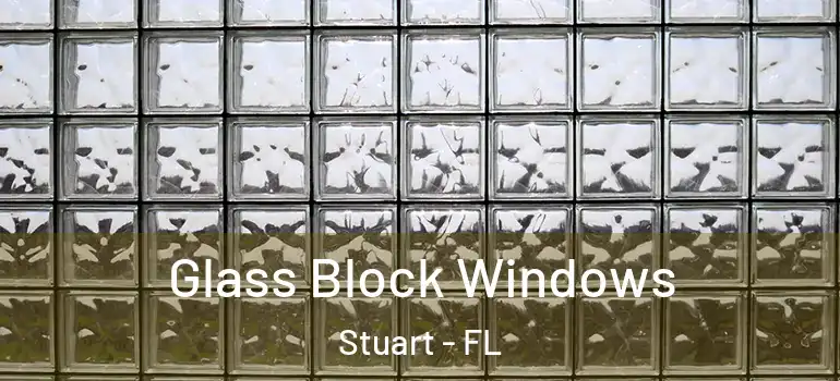  Glass Block Windows Stuart - FL