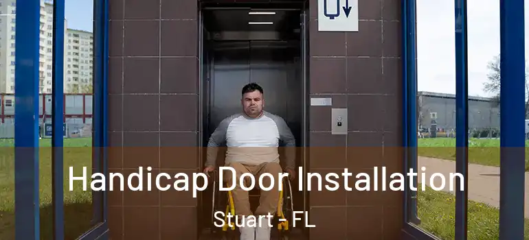  Handicap Door Installation Stuart - FL