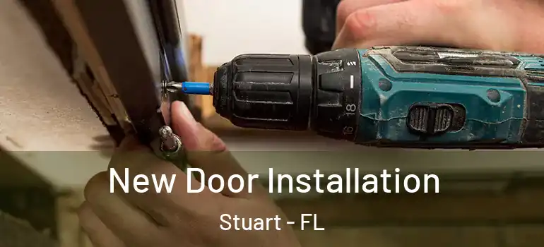  New Door Installation Stuart - FL