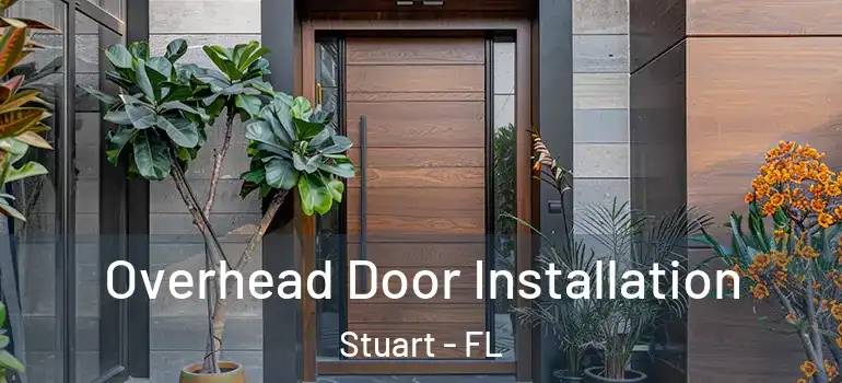  Overhead Door Installation Stuart - FL