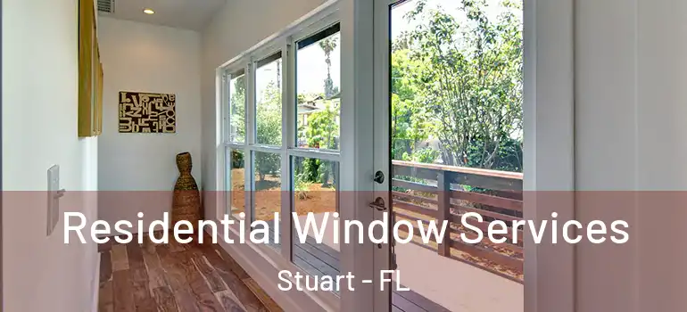  Residential Window Services Stuart - FL