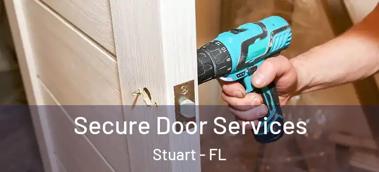  Secure Door Services Stuart - FL
