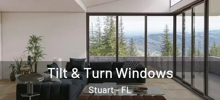  Tilt & Turn Windows Stuart - FL