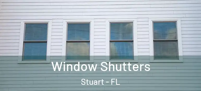  Window Shutters Stuart - FL