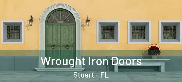  Wrought Iron Doors Stuart - FL